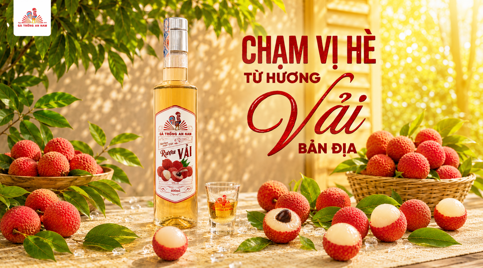 Rượu Gà Trống An Nam - Chạm vị hè từ hương Vải bản địa